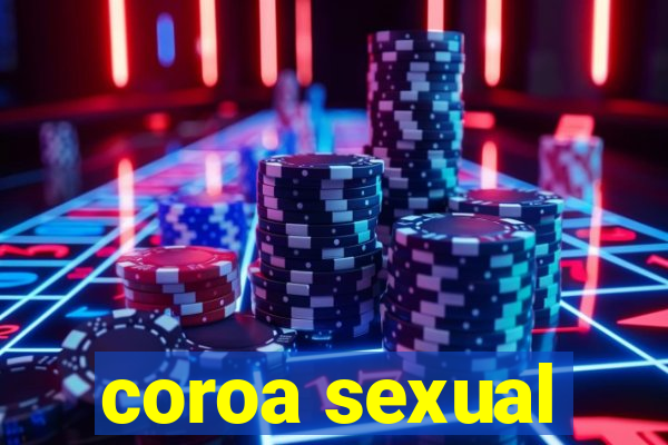 coroa sexual